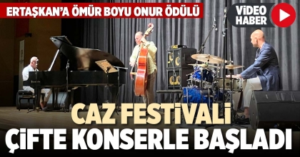 CAZ FESTİVALİ ÇİFTE KONSERLE BAŞLADI