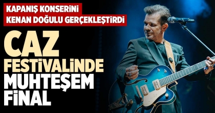 CAZ FESTİVALİNDE MUHTEŞEM FİNAL