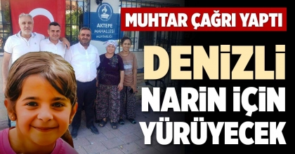 DENİZLİ, NARİN İÇİN YÜRÜYECEK