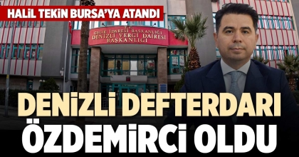 DENİZLİ DEFTERDARI ÖZDEMİRCİ OLDU