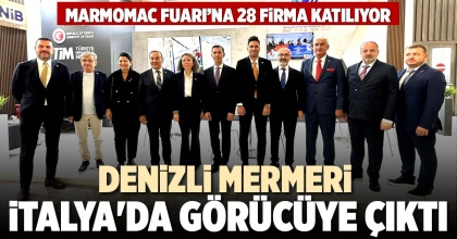 DENİZLİ MERMERİ İTALYA'DA GÖRÜCÜYE ÇIKTI