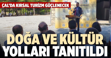 DOĞA VE KÜLTÜR YOLLARI TANITILDI
