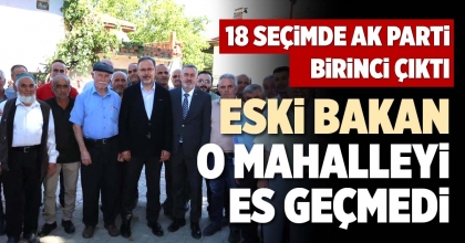 ESKİ BAKAN O MAHALLEYİ ES GEÇMEDİ