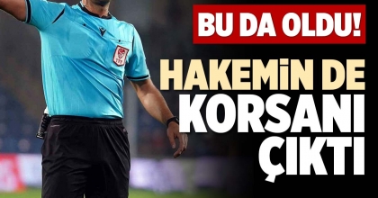 HAKEMİN DE KORSANI ÇIKTI