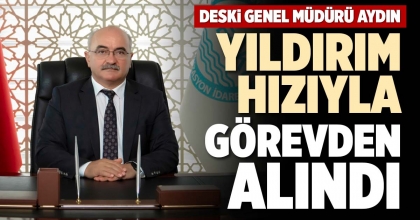 YILDIRIM HIZIYLA GÖREVDEN ALINDI