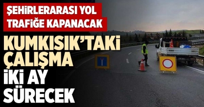 KUMKISIK’TAKİ ÇALIŞMA  İKİ AY SÜRECEK