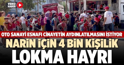 NARİN İÇİN  4 BİN KİŞİLİK LOKMA HAYRI