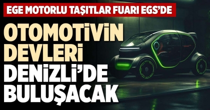 OTOMOTİVİN DEVLERİ DENİZLİ’DE BULUŞACAK