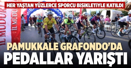 PAMUKKALE GRAFONDO'DA PEDALLAR YARIŞTI