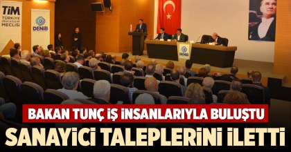SANAYİCİ TALEPLERİNİ İLETTİ