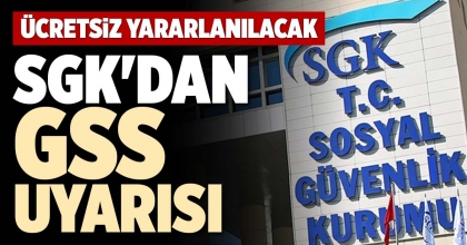 SGK'DAN GSS UYARISI