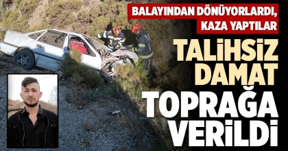 TALİHSİZ DAMAT TOPRAĞA VERİLDİ