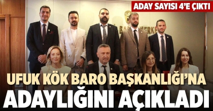 UFUK KÖK BARO BAŞKANLIĞI’NA ADAYLIĞINI AÇIKLADI