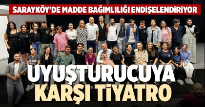 UYUŞTURUCUYA KARŞI TİYATRO