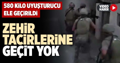 ZEHİR TACİRLERİNE GEÇİT YOK