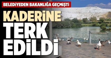 KADERİNE TERK EDİLDİ