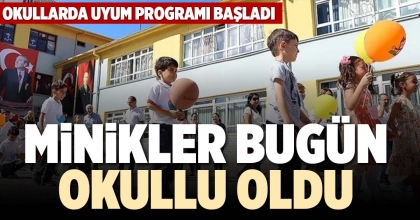 MİNİKLER BUGÜN OKULLU OLDU