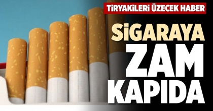 SİGARAYA ZAM KAPIDA