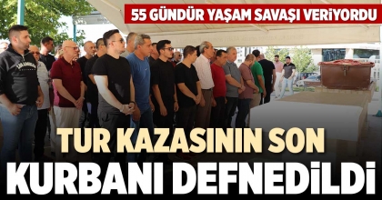 TUR KAZASININ SON KURBANI DEFNEDİLDİ