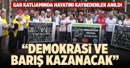 “DEMOKRASİ VE BARIŞ KAZANACAK”