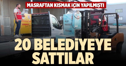 20 BELEDİYEYE SATTILAR