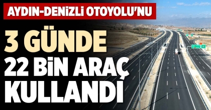3 GÜNDE 22 BİN ARAÇ KULLANDI