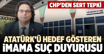 ATATÜRK’Ü HEDEF GÖSTEREN İMAMA SUÇ DUYURUSU