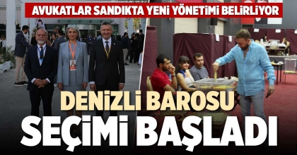 DENİZLİ BAROSU SEÇİMİ BAŞLADI