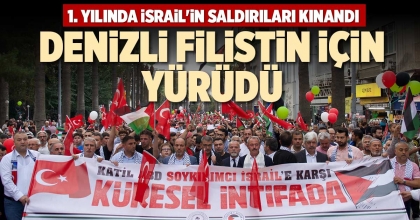DENİZLİ FİLİSTİN İÇİN YÜRÜDÜ