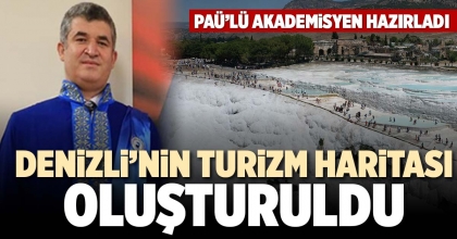 DENİZLİ’NİN TURİZM HARİTASI OLUŞTURULDU