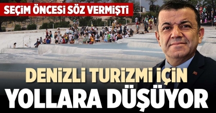 DENİZLİ TURİZMİ İÇİN YOLLARA DÜŞÜYOR