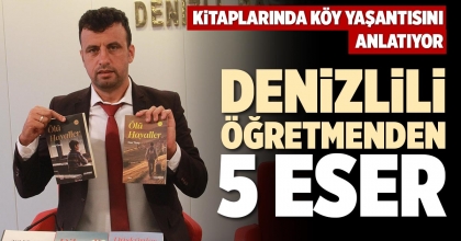 DENİZLİLİ ÖĞRETMENDEN 5 ESER