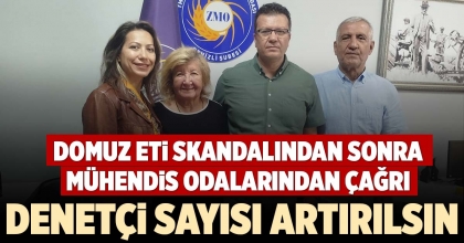 DOMUZ ETİ SKANDALINDAN SONRA MÜHENDİS ODALARINDAN ÇAĞRI