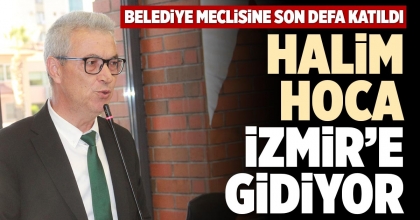 HALİM HOCA İZMİR’E GİDİYOR
