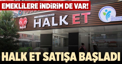 HALK ET SATIŞA BAŞLADI
