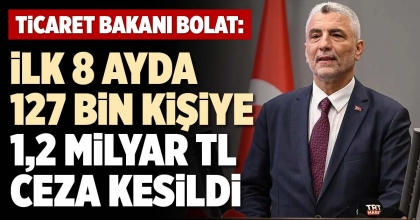 İLK 8 AYDA 127 BİN KİŞİYE 1,2 MİLYAR TL CEZA KESİLDİ