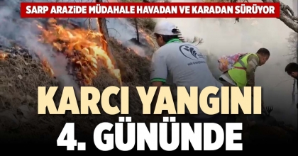 KARCI YANGINI 4. GÜNÜNDE