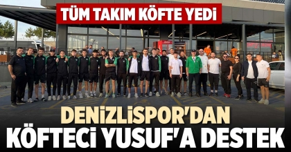 DENİZLİSPOR'DAN KÖFTECİ YUSUF'A DESTEK