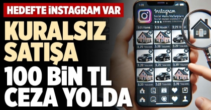 KURALSIZ SATIŞA 100 BİN TL CEZA YOLDA