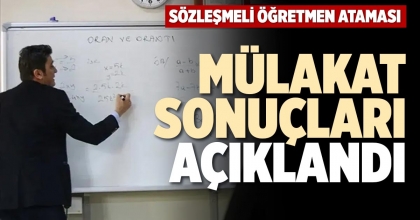 MÜLAKAT SONUÇLARI AÇIKLANDI