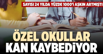 ÖZEL OKULLAR KAN KAYBEDİYOR