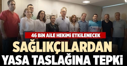 SAĞLIKÇILARDAN YASA TASLAĞINA TEPKİ