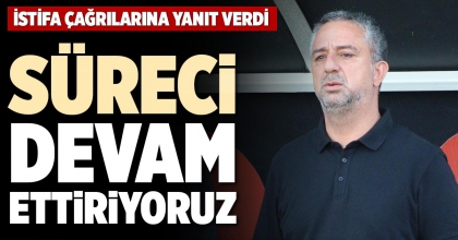 SÜRECİ DEVAM ETTİRİYORUZ
