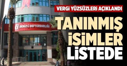 VERGİ YÜZSÜZLERİ AÇIKLANDI TANINMIŞ İSİMLER LİSTEDE