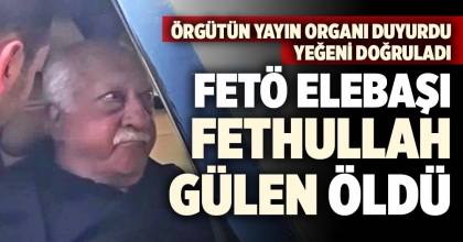 FETÖ ELEBAŞI FETHULLAH GÜLEN ÖLDÜ