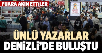 ÜNLÜ YAZARLAR DENİZLİ’DE BULUŞTU