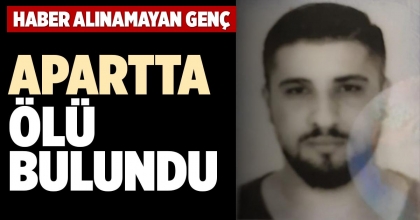APARTTA ÖLÜ BULUNDU