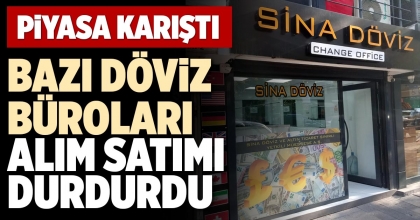 BAZI DÖVİZ BÜROLARI ALIM SATIMI DURDURDU