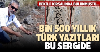 BİN 500 YILLIK TÜRK YAZITLARI BU SERGİDE
