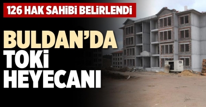 BULDAN’DA TOKİ HEYECANI